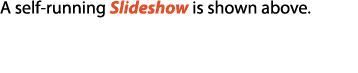 A self running Slideshow is shown above.